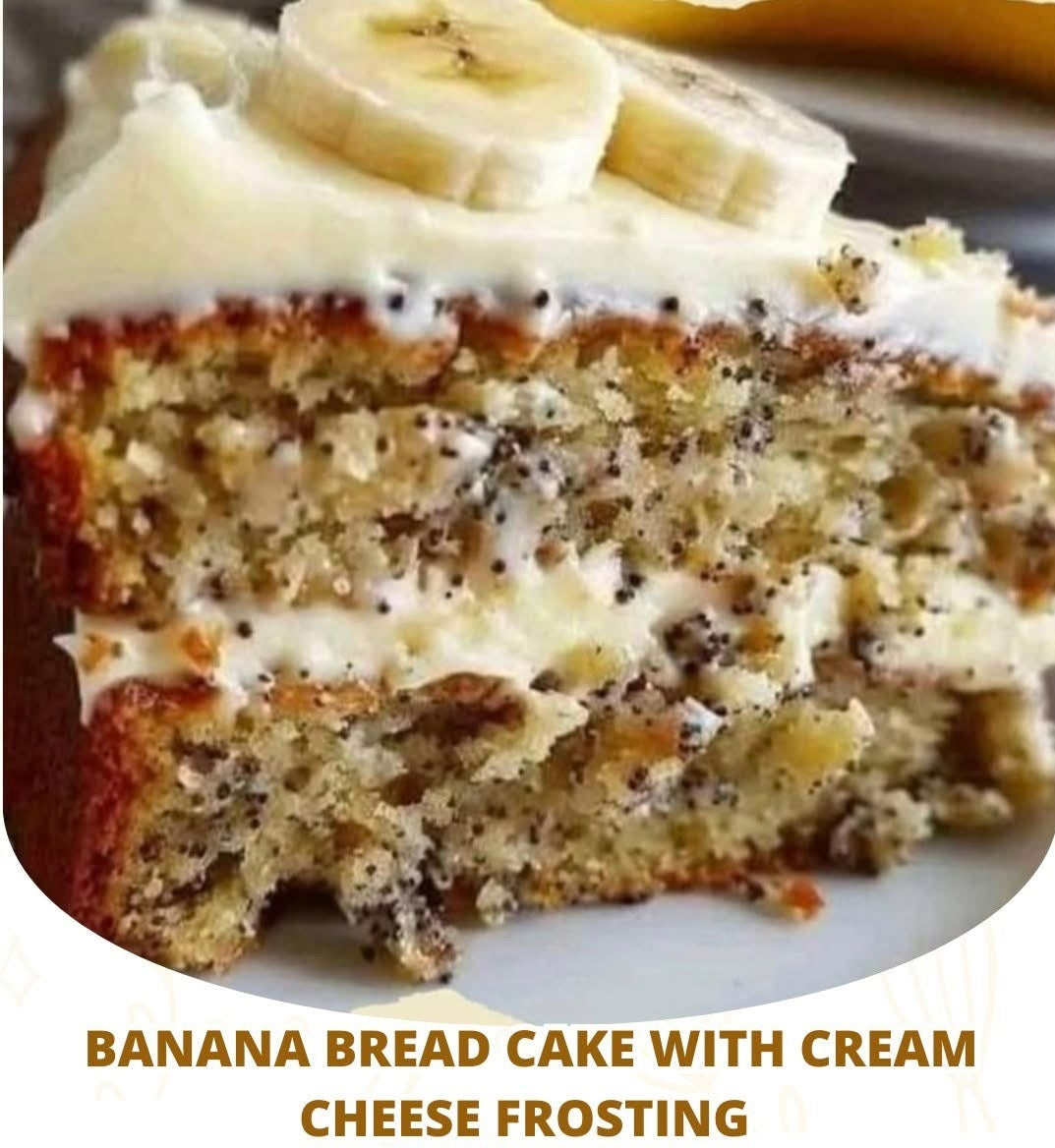 Banana Bread Cake
